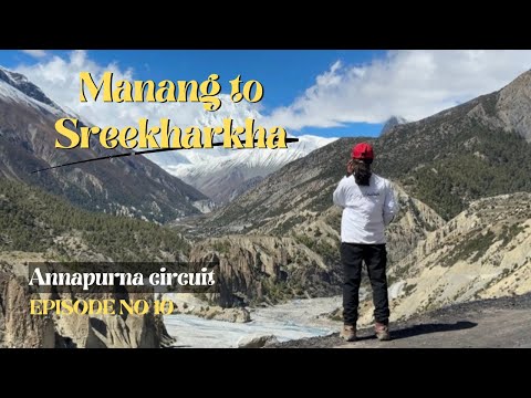 Episode 10 | One of the Hardest Days on Annapurna Circuit 😮‍💨 Manang to Sree Kharka