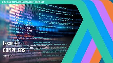 20. Compilers | CMU Principles of Functional Programming M23