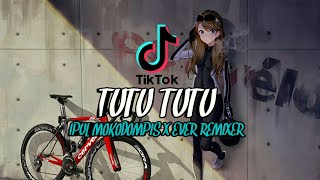 DJ TIK TOK TUTU - IPUL MOKODOMPIS ft EVER REMIXER NEW REMIX