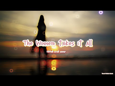 The Winner takes it all (Lyrics) - by November Ultra & Waxx (Tiktok Viral Cover)