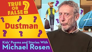 The Dustman | True Or False | Kids' Poems And Stories With Michael Rosen