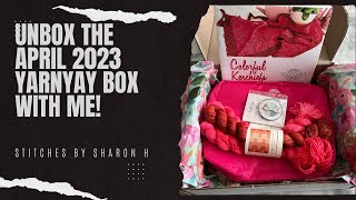 Unbox the April 2023 YarnYay Box with me!