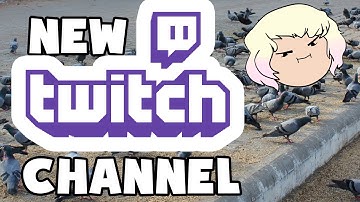 I have a Twitch Channel!