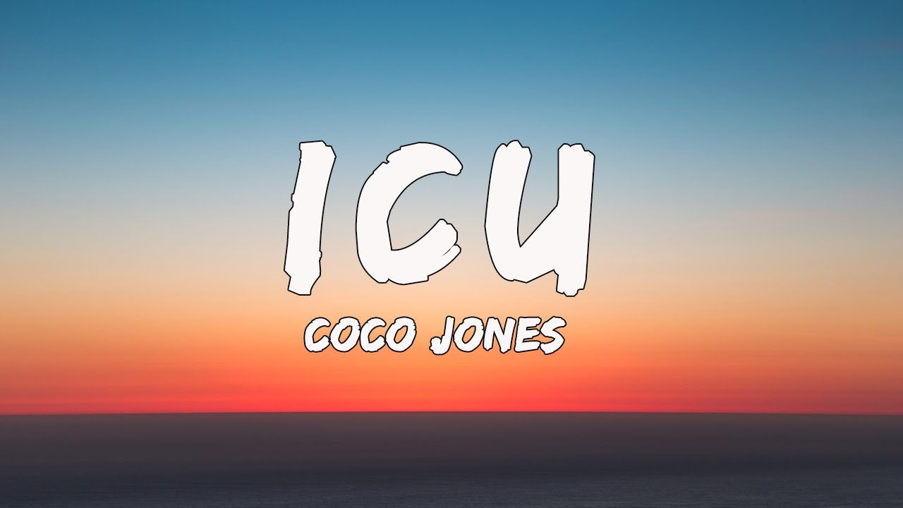 Coco Jones ICU (Lyrics) YouTube