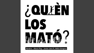 ¿Quién los mató?