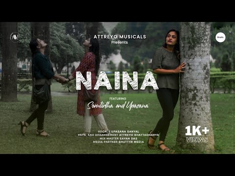 Naina - Dangal | Arijit Singh | Upasana ft. Somtirtha || Attreyo Musicals Official | New Song 2021