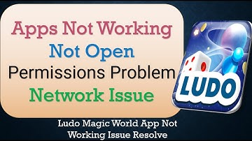 How to Fix Ludo Magic World App Not Working | Not Open