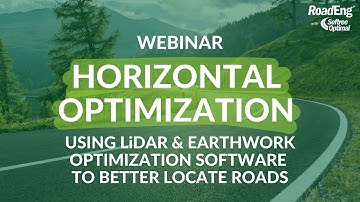 HORIZONTAL OPTIMIZATION | Using LiDAR & Earthwork Optimization Software to Better Locate Roads