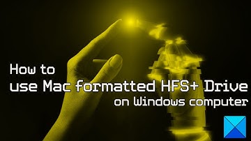 How to use Mac formatted HFS+ Drive on Windows computer