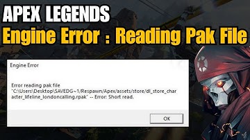 Fix Apex Legends Engine Error: Reading Pak File
