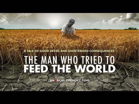 The Man Who Tried to Feed the World | American Experience | PBS