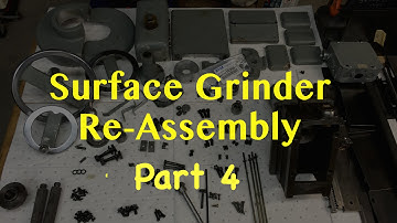 Surface Grinder Reassembly - Part 4
