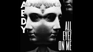 All Eyez On Me Aedy Prod. By King Ef 2021