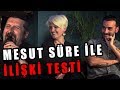 Mesut Süre İle İlişki Testi | Konuklar: Melda Ofluoğlu & Talha Ofluoğlu