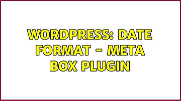 Wordpress: Date format - Meta Box plugin