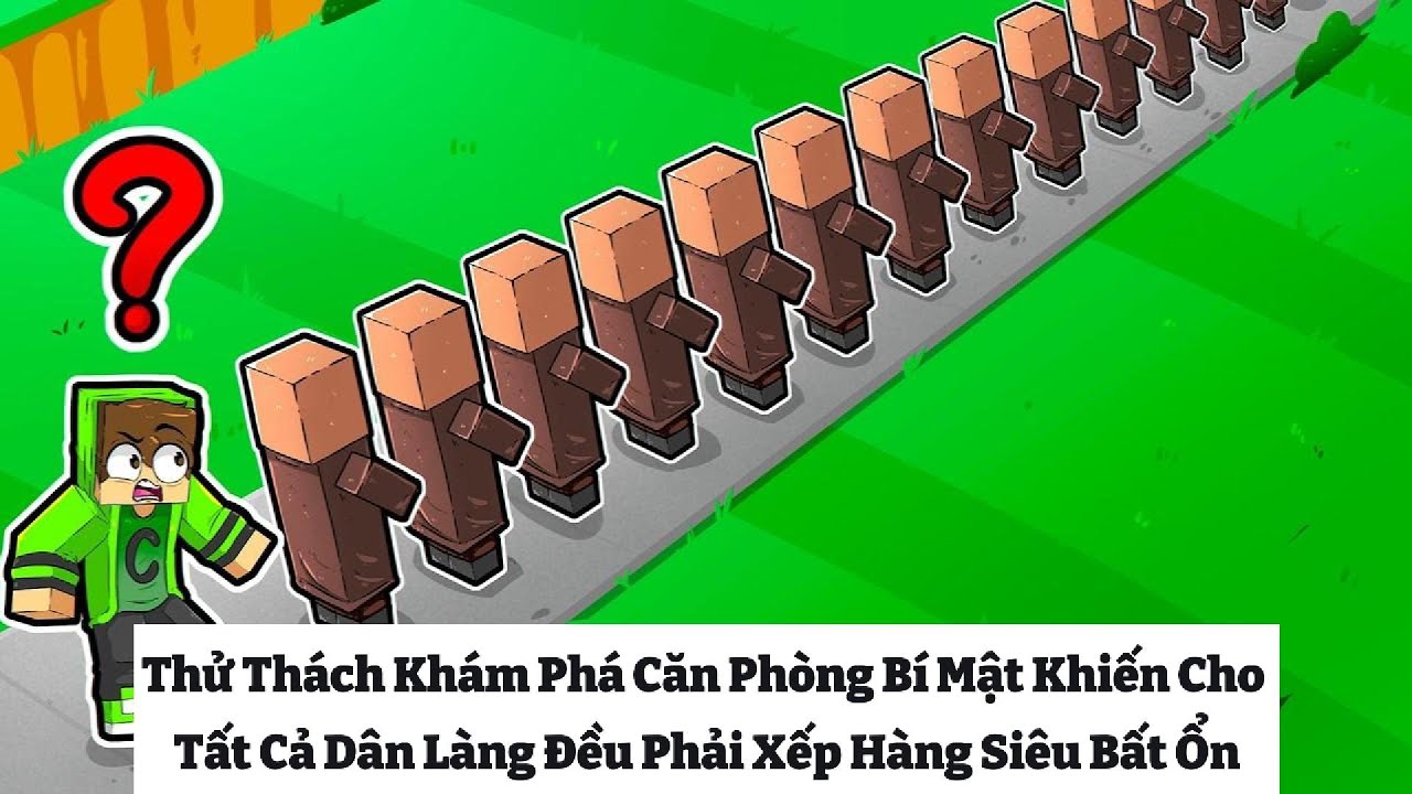 Thử Thách Khám Phá Căn Phòng Bí Mật Khiến Cho Tất Cả Dân Làng Đều Phải Xếp Hàng Siêu Bất Ổn🤣