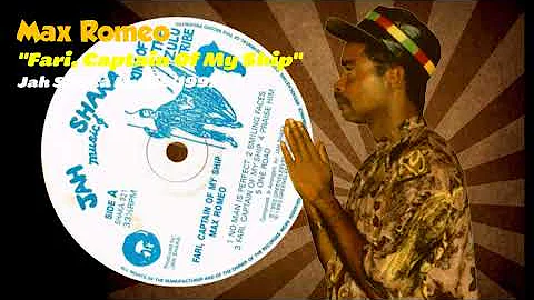 Max Romeo - Fari, Captain Of My Ship (Jah Shaka Music) 1992