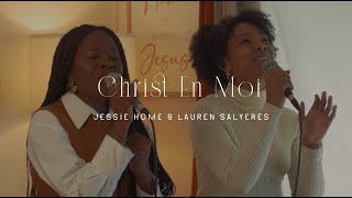 Jessie Home - Christ en moi (ft. Lauren Salyeres)
