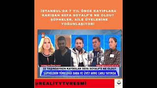 İstanbul&#39;da 7 yıl önce kayıplara karışan Sefa Soyalp ile ilgili şüpheler aile üyelerine yoğunlaşıyor