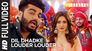 Dil Dhadke Louder Louder Full Video Song l MUBARAKAN | Anil Kapoor Arjun Kapoor | Ileana | Athiya