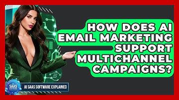 How Does AI Email Marketing Support Multichannel Campaigns? | AI SaaS Software Explained News