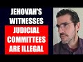 Jehovah&#39;s Witnesses Judicial Committees are ILLEGAL! #jworg #jehovahswitnesses #watchtower #exjw