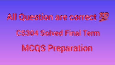 CS304 Final Term Solved Mcqs Preparation | Cs304 Final Term Quiz | #cs304 #final #hamidinformatics