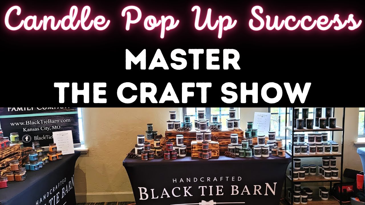 Killer Craft Show Tips for Your Candle Pop Up Event (Show & Tell, Setup