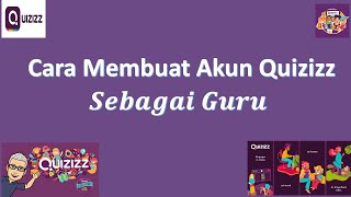 Cara Membuat Akun Quizizz Sebagai Guru dan Fitur Fitur Quizizz