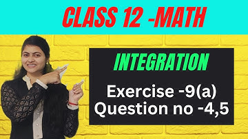Integration exercise 9(a) question  no 4, 5|Element of mathematics class 12 math|chse board odisha