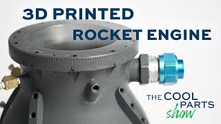 Lightweight Combustion Chamber Part of 3D Printed Rocket Engine: The Cool Parts Show #30