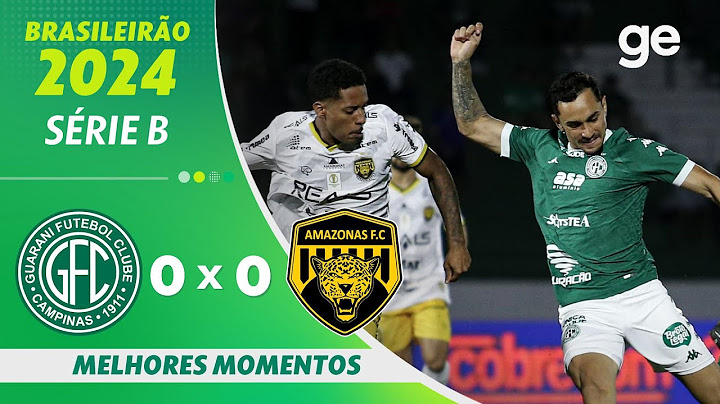 GUARANI 0 X 0 AMAZONAS | MELHORES MOMENTOS | 36ª RODADA BRASILEIRÃO SÉRIE B 2024 | ge.globo