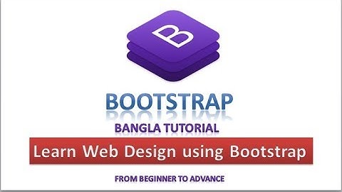 Bootstrap Bangla Tutorial Part 1 || Introduction, Installation and BS Button