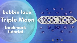 Bobbin Lace Bookmark Tutorial Triple Moon Bookmark Moon Phases Fiber Art DIY