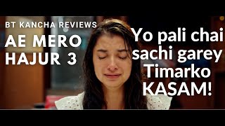 BT Kancha Reviews || Ae Mero Hajur 3 || FOR REAL