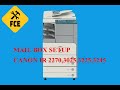 how to CONFIGURE mail box canon ir 2270,3025,3225 #canoncopier