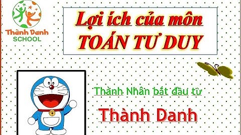 Lợi ích của Toán tư duy Finger Math và Soroban - Mầm non Thành Danh - Gò Dầu - Tây Ninh