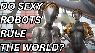 Hot Robots Run The World - Atomic Heart