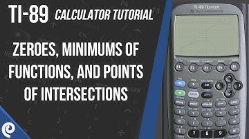 TI-89 Calculator Tutorial - [Part 3] - Zeroes, Minimums of Functions, and Points of Intersections