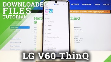 How to Find Downloaded Files in LG V60 ThinQ – Downloading Folder