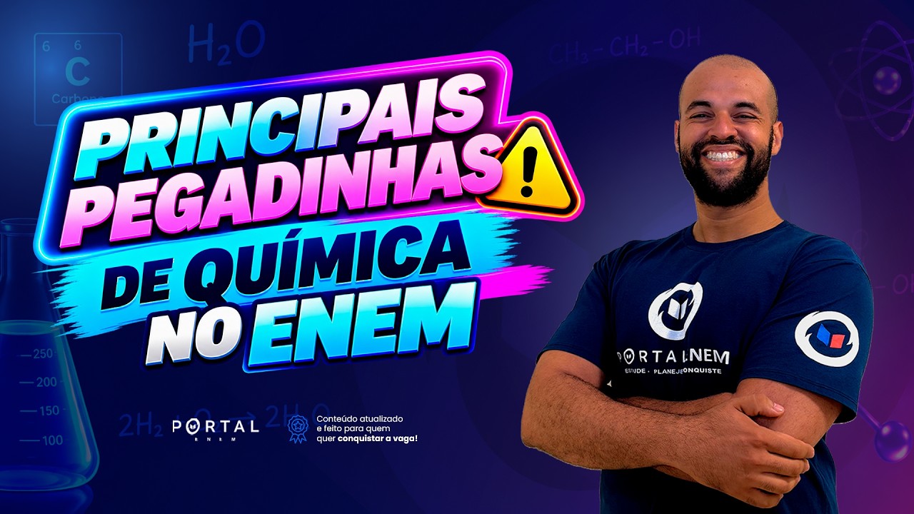 PRINCIPAIS PEGADINHAS DE QUÍMICA NO ENEM | Aula completa @enemdoportal