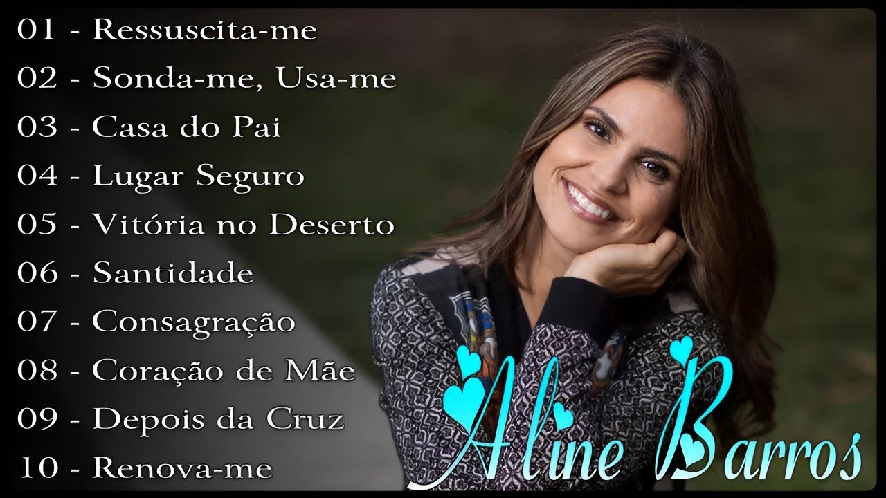 ALINE BARROS - Vitória no Deserto - Lista das melhores músicas - YouTube