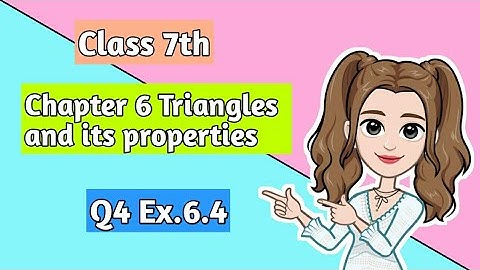Q4, Ex.6.4 - The Triangle and its properties - Maths Class 7th - Ncert