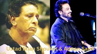 Ustad Mian Shoukat Hussain and Adnan Sami a rare recording