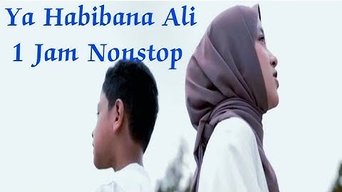 Ya habibana ali 1 jam | Sabyan × Ali Abdul Qodir Alaydrus