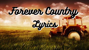 Forever Country Lyric Video - Take Me Home & Country Roads & On The Road Again + 30 Country Artisits