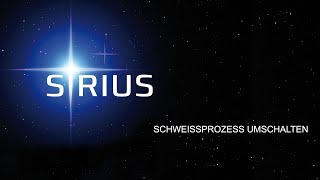 SIRIUS - Schweißprozess umschalten