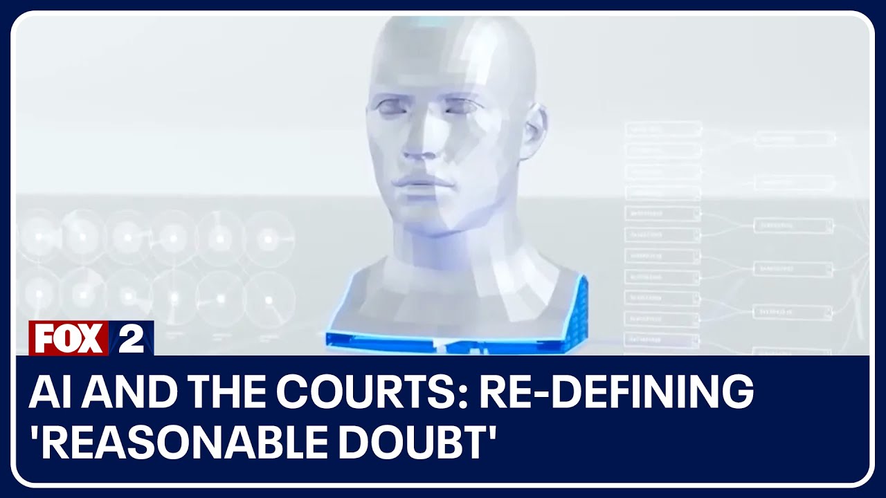 AI and the courts redefining 'reasonable doubt' YouTube