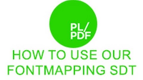 How to use the PL/PDF fontmapping SDT