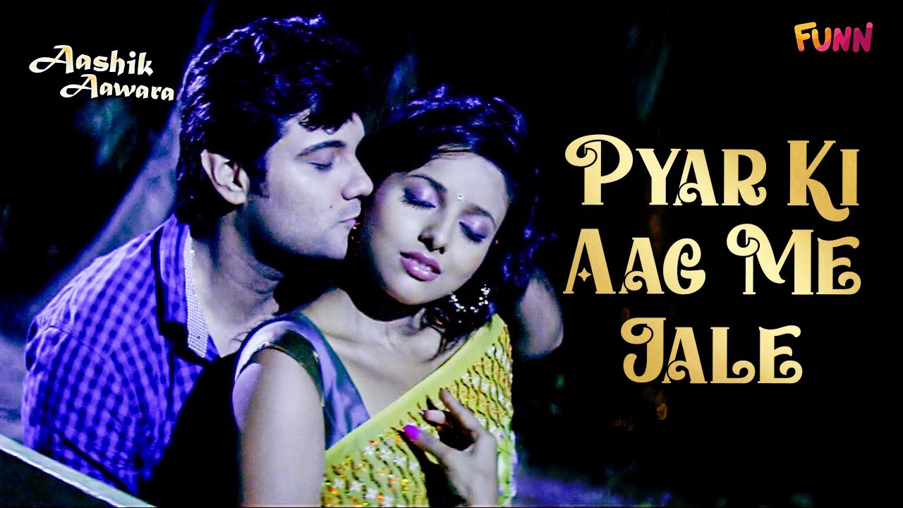Pyar Ki Aag Me Jale Video Song Aashik Aawara Hindi Movie Song